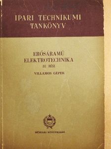 Gárdonyi Jenő - Erősáramú elektrotechnika III. [antikvár]