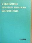 Andrikó Miklós - A mezőgazdaság szocialista átalakulása Magyarországon [antikvár]