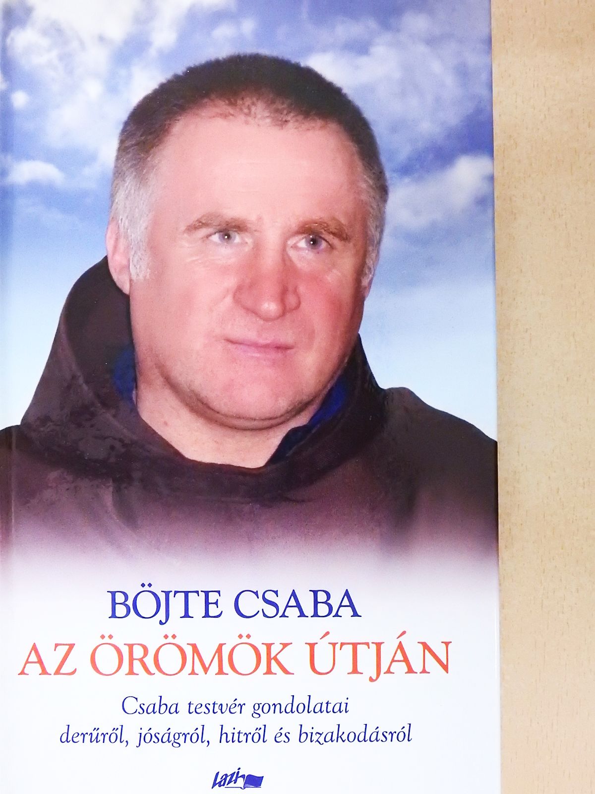 Böjte Csaba - Az örömök útján [antikvár]
