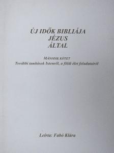 Fabó Klára - Új idők bibliája Jézus által II. [antikvár]