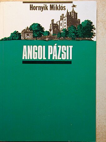 Hornyik Miklós - Angol pázsit [antikvár]