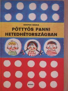 Szepes Mária - Pöttyös Panni Hetedhétországban [antikvár]