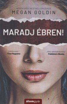 Megan Goldin - Maradj ébren! [antikvár]