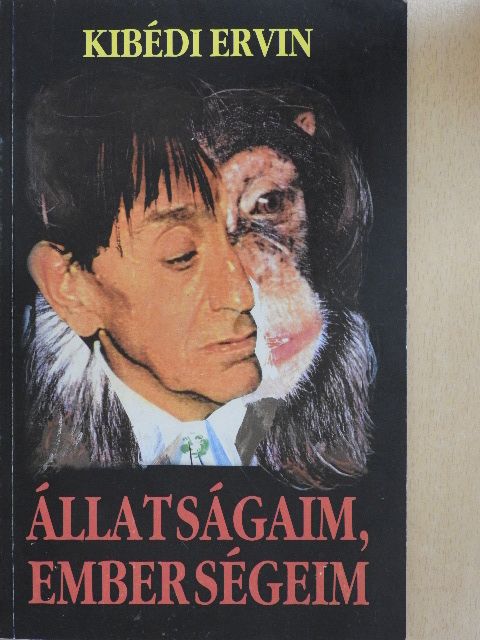 Kibédi Ervin - Állatságaim, emberségeim [antikvár]
