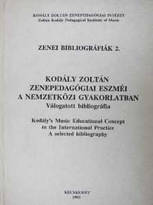 Kodály Zoltán zenepedagógiai eszméi a nemzetközi gyakorlatban [antikvár]