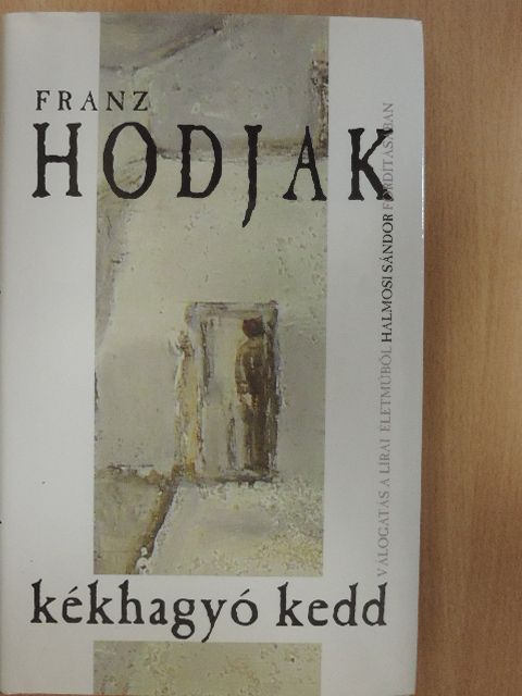 Franz Hodjak - Kékhagyó kedd [antikvár]