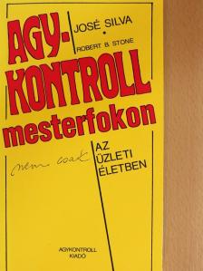 José Silva - Agykontroll mesterfokon (nem csak) az üzleti életben [antikvár]