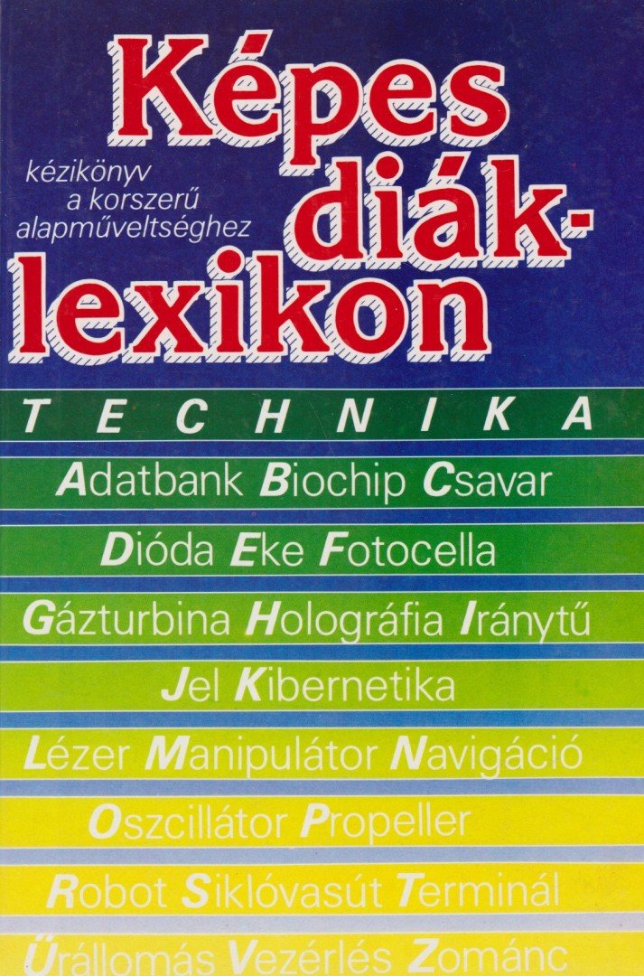 D. MAJOR KLÁRA - Képes diáklexikon - Technika [antikvár]