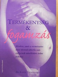 Dr. Karen Trewinnard - Termékenység & fogamzás [antikvár]
