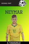 Michael Part - Neymar - A varázsló