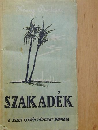 Henry Bordeaux - Szakadék [antikvár]