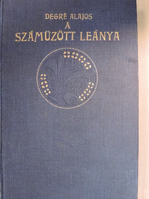 Degré Alajos - A száműzött leánya [antikvár]