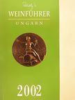 Dr. Mészáros Gabriella - Rohály's Weinführer Ungarn 2002 [antikvár]