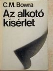C. M. Bowra - Az alkotó kísérlet [antikvár]