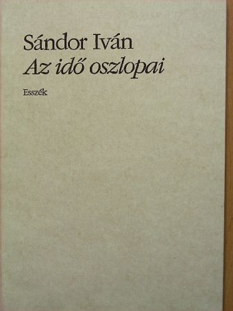 Sándor Iván - Az idő oszlopai [antikvár]