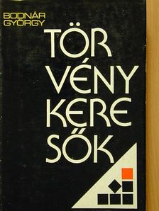 Bodnár György - Törvénykeresők [antikvár]