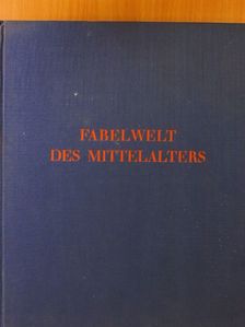 Carl Georg Heise - Fabelwelt des Mittelalters [antikvár]