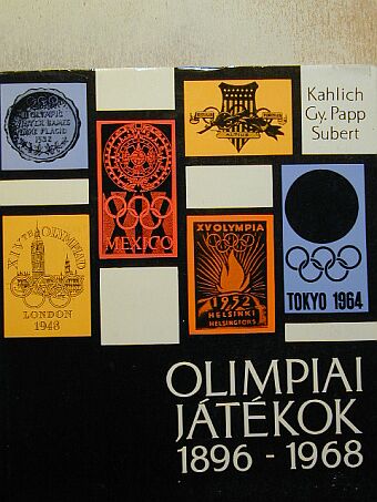 Gy. Papp László - Olimpiai játékok 1896-1968 [antikvár]