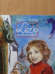 Spote Stany - Lizi az állatkertben [antikvár]