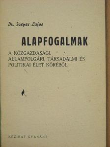 Dr. Szepes Lajos - Alapfogalmak [antikvár]