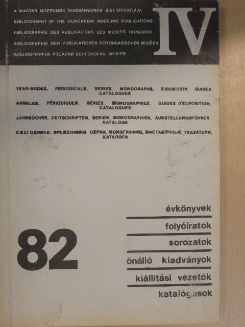 T. Horváth Ildikó - A magyar múzeumok kiadványainak bibliográfiája 1982 [antikvár]