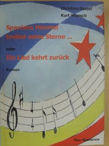Christina Seidel - Spaniens Himmel breitet seine Sterne... oder Ein Lied kehrt zurück [antikvár]