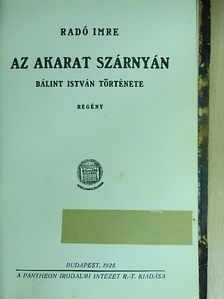 Radó Imre - Az akarat szárnyán [antikvár]
