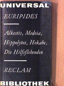 Euripides - Alkestis, Medeia, Hippolytos, Hekabe, Die Hilfeflehenden [antikvár]