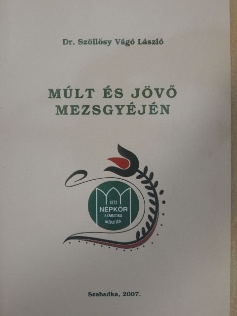 Dr. Szöllősy Vágó László - Múlt és jövő mezsgyéjén [antikvár]