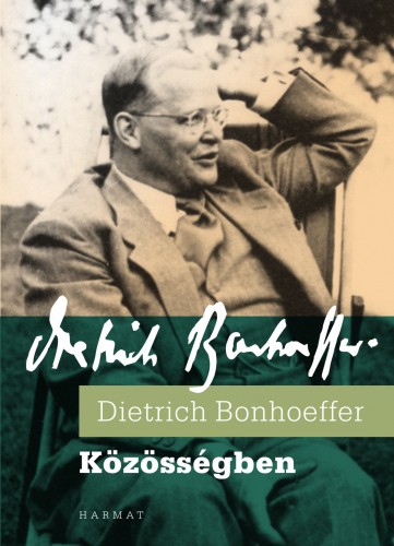 Dietrich Bonhoeffer - Közösségben [eKönyv: epub, mobi]