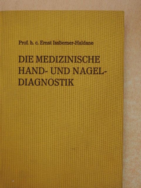 Ernst Issberner-Haldane - Die medizinische Hand- und Nageldiagnostik [antikvár]