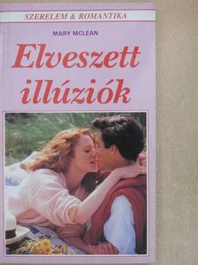 Mary McLean - Elveszett illúziók [antikvár]
