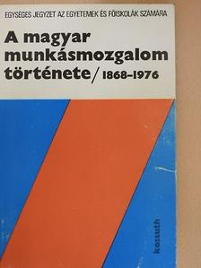 Blaskovits János - A magyar munkásmozgalom története 1868-1976 [antikvár]