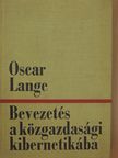 Oskar Lange - Bevezetés a közgazdasági kibernetikába [antikvár]