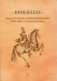 Donáth Tibor, Forrai György, Hankiss János, Kőszegi Barta Kálmán - Epikrízis [antikvár]