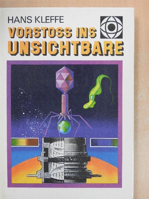 Hans Kleffe - Vorstoß ins Unsichtbare [antikvár]