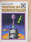 Hans Kleffe - Vorstoß ins Unsichtbare [antikvár]