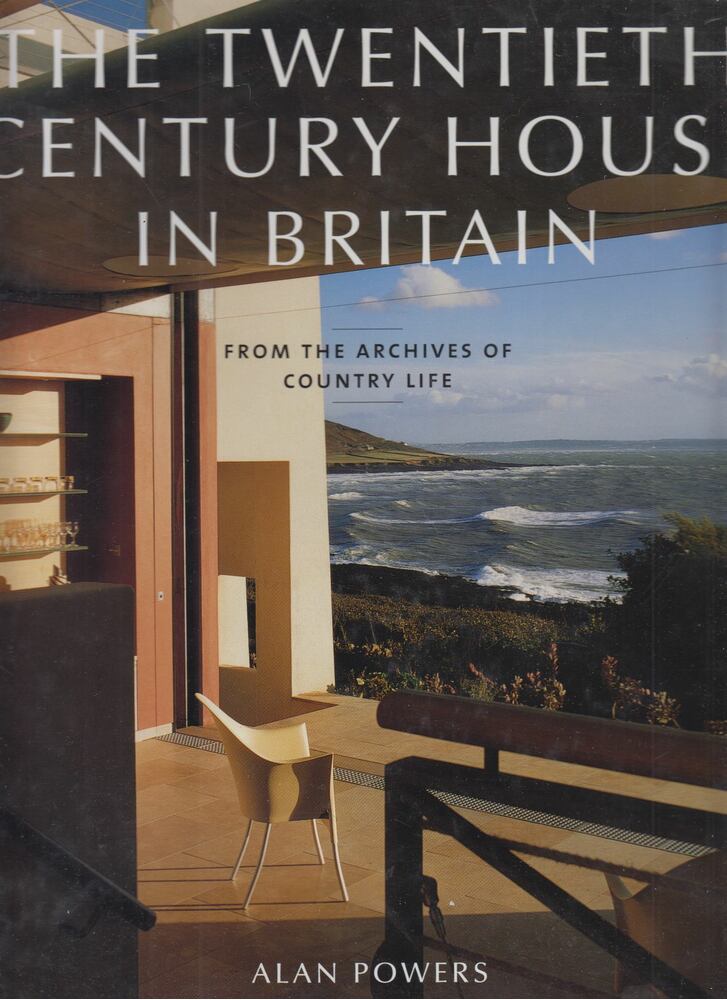 The Twentieth Century House in Britain: From the Archives of Country Life [antikvár]