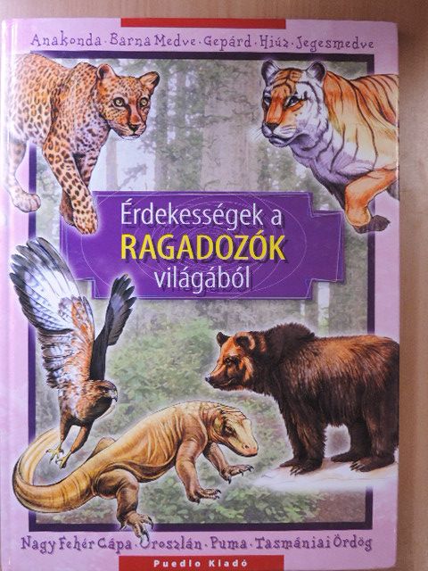 Érdekességek a ragadozók világából [antikvár]