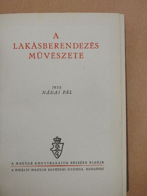 Nádai Pál - A lakásberendezés művészete [antikvár]