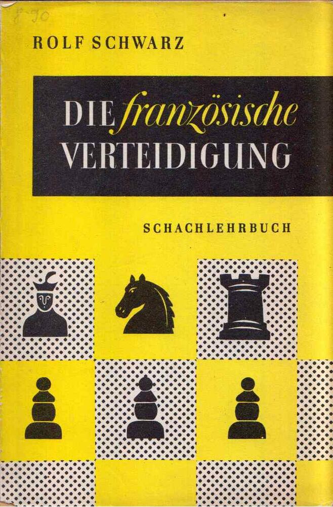 Rolf Schwarz - Die franzözische Verteidigung [antikvár]