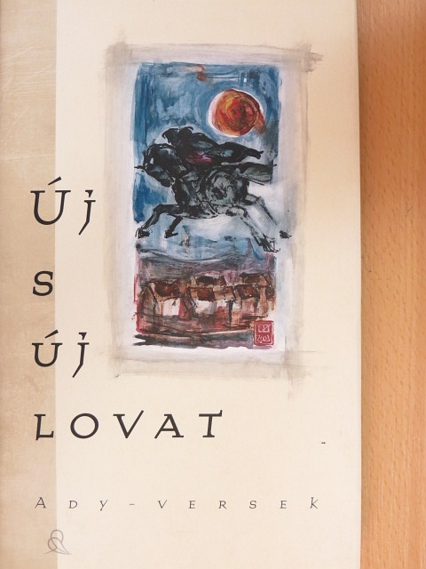 Ady Endre - Új s új lovat [antikvár]