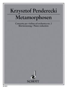 PENDERECKI - METAMORPHOSEN, CONCERTO PER VIOLINO ED ORCHESTRA NO.2 KLAVIERAUSZUG
