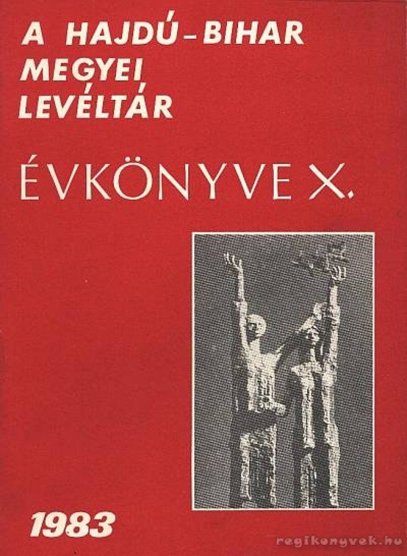 Gazdag István - Hajdú-Bihar megyei levéltár évkönyve X. kötet [antikvár]