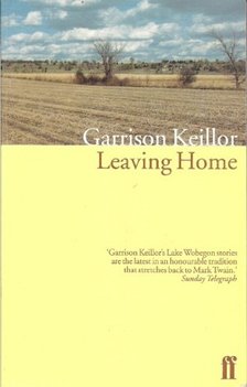KEILLOR, GARRISON - Leaving Home [antikvár]