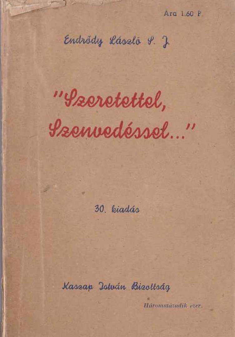 Endrődy László - Szeretettel, szenvedéssel... [antikvár]