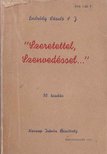 Endrődy László - Szeretettel, szenvedéssel... [antikvár]