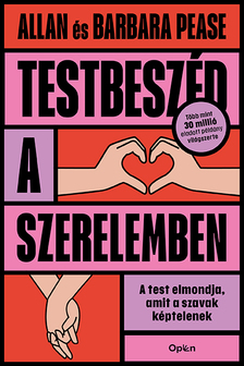 Allan Pease,  Barbara Pease - Testbeszéd a szerelemben