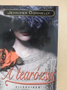 Jennifer Donnelly - A tearózsa [antikvár]