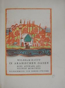 Wilhelm Hauff - In Arabischen Oasen [antikvár]